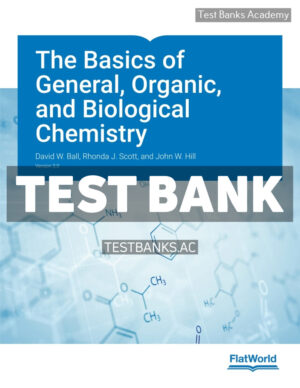 Basics of General Organic and Biological Chemistry v3 1st Ball Test Bank