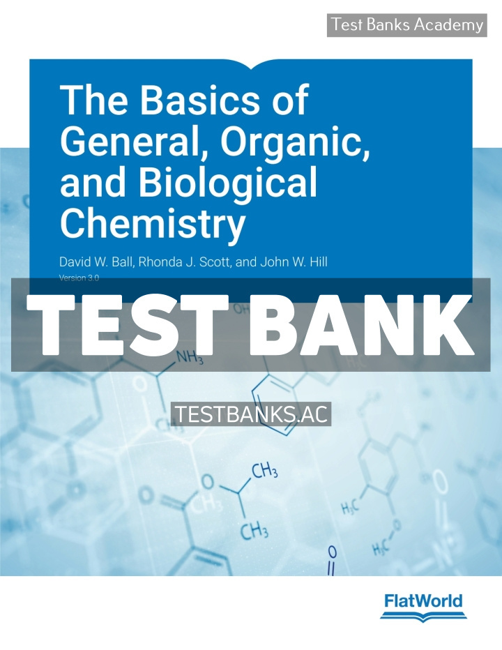 9781453341148-TEST-BANK Basics of General Organic and Biological Chemistry v3 1st Ball Test Bank