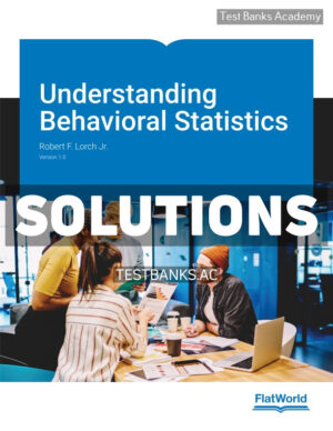 Understanding Behavioral Statistics v1 1st Lorch Solutions Manual