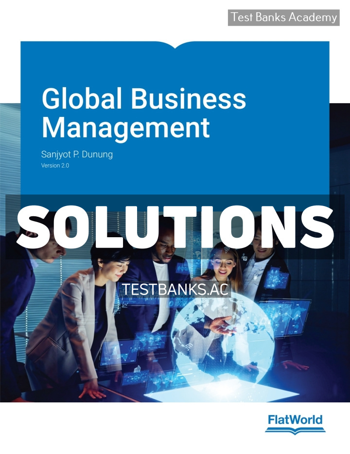 9781453342282-SOLUTIONS Global Business Management v2 1st Dunung Solutions Manual