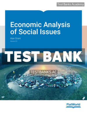 Economic Analysis of Social Issues v3 1st Grant Test Bank