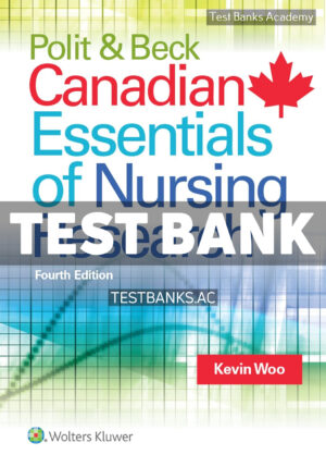 Polit & Beck Canadian Essentials of Nursing Research 4th Woo Test Bank