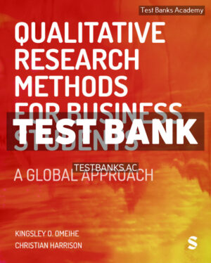 Qualitative Research Methods for Business Students 1st Omeihe Test Bank