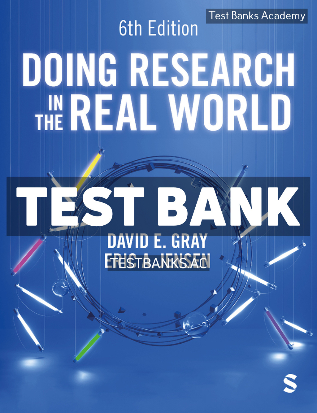 9781529621501-TEST-BANK Doing Research in the Real World 6th Gray Test Bank