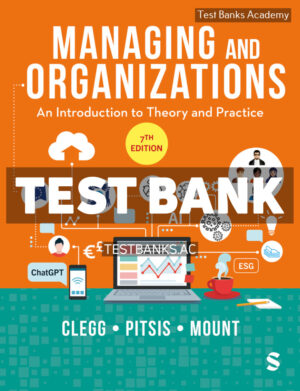 Managing and Organizations 7th Clegg Test Bank