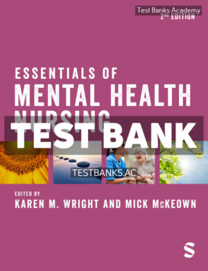 Essentials of Mental Health Nursing 2nd Wright Test Bank
