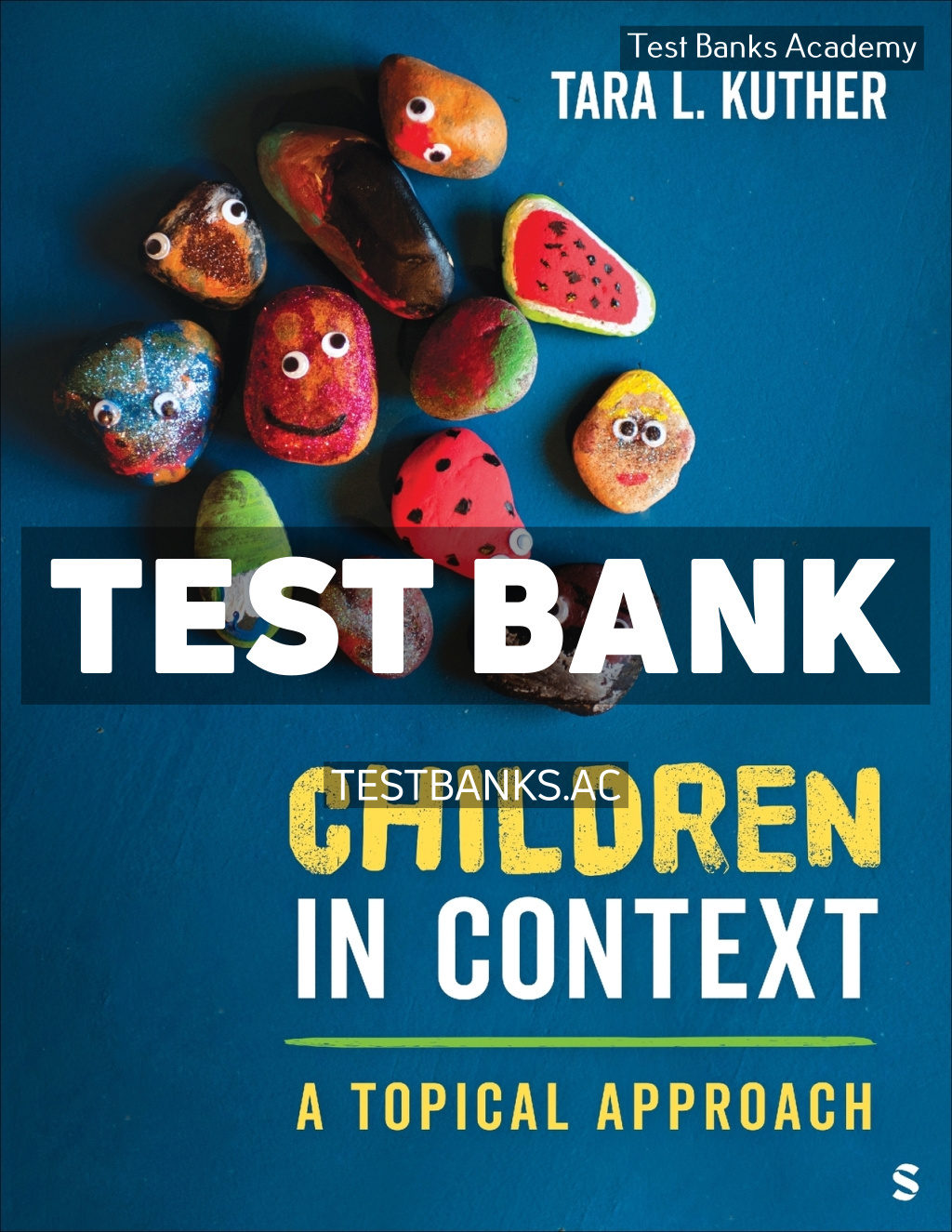 9781544334189-TEST-BANK Children in Context 1st Kuther Test Bank