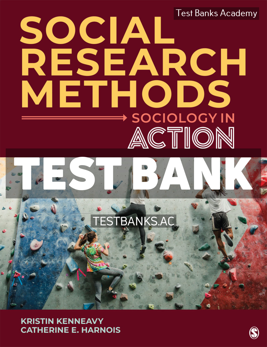 SOCIAL RESEARCH METHODS Social Research Methods 1st Kenneavy Test Bank