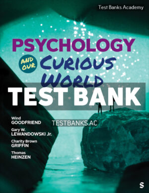 Psychology and Our Curious World 1st Goodfriend Test Bank