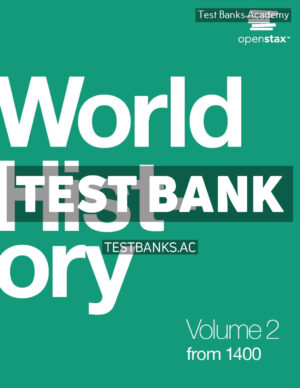 World History Volume 2 - from 1400 1st Kordas Test Bank
