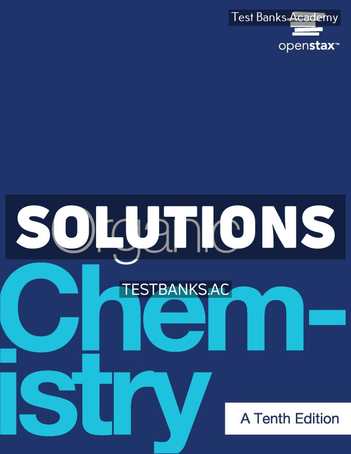 9781711471853-SOLUTIONS Organic Chemistry - A Tenth Edition 10th McMurry Solutions Manual