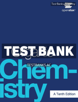 Organic Chemistry - A Tenth Edition 10th McMurry Test Bank