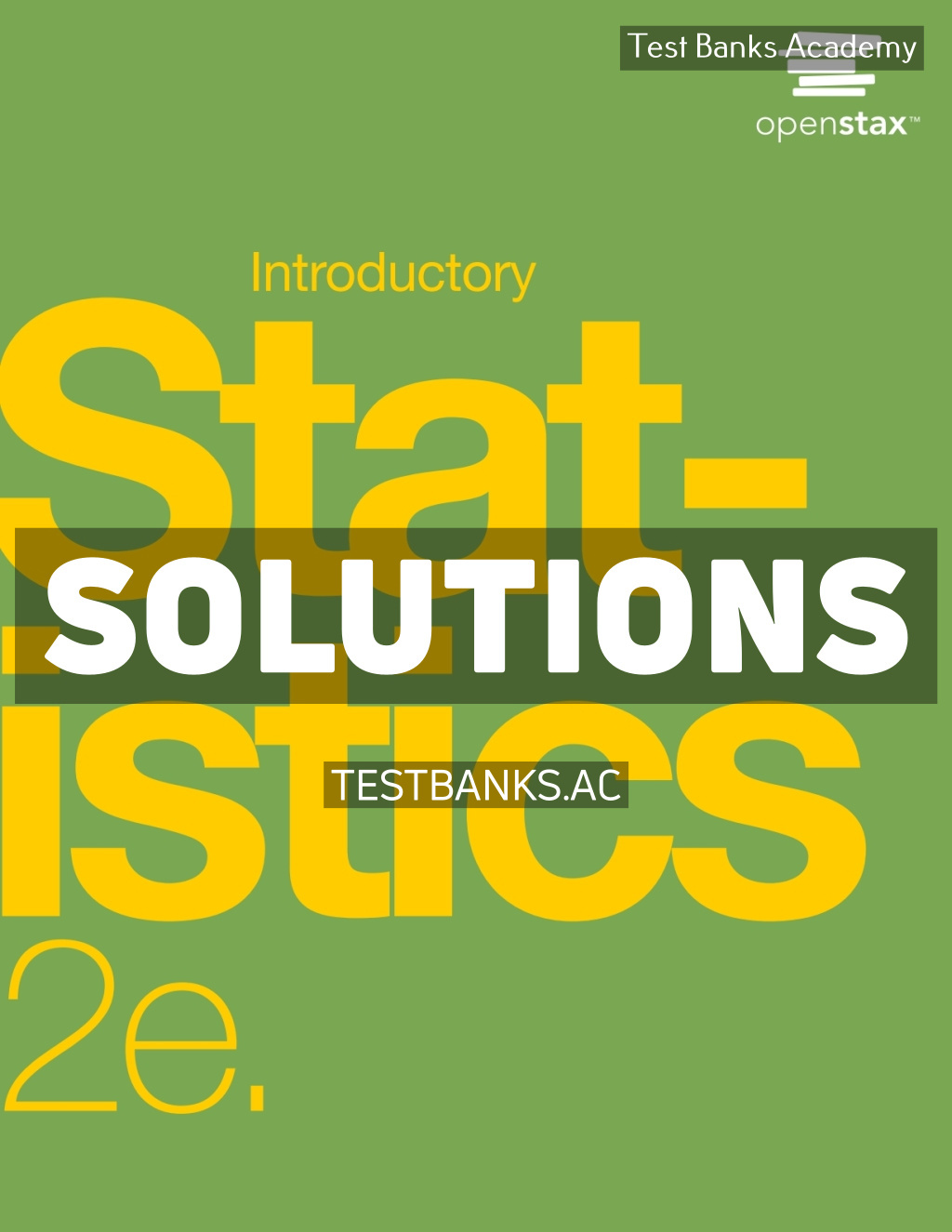 9781711472577-SOLUTIONS Introductory Statistics 2nd Illowsky Solutions Manual