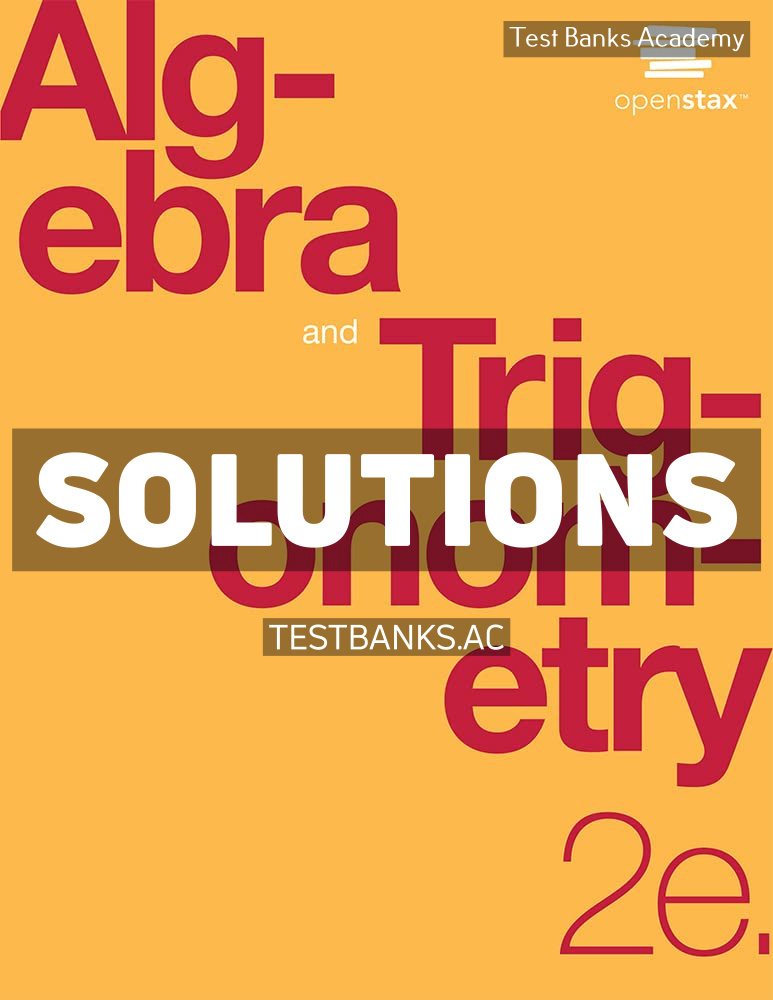 9781711494043-SOLUTIONS Algebra and Trigonometry 2nd OpenStax Solutions Manual