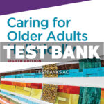 Caring for Older Adults Holistically 8th Dahlkemper Test Bank