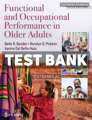 Functional and Occupational Performance in Older Adults 5th Bonder Test Bank
