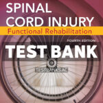 Spinal Cord Injury - Functional Rehabilitation 4th Somers Test Bank