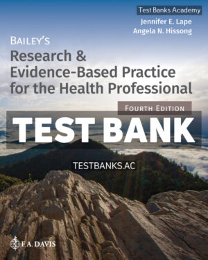 Baileys Research & Evidence - Based Practice for the Health Professional 4th Lape Test Bank