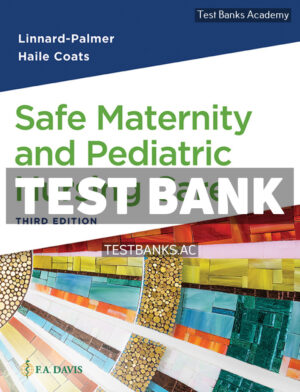 Safe Maternity & Pediatric Nursing Care 3rd Linnard-Palmer Test Bank