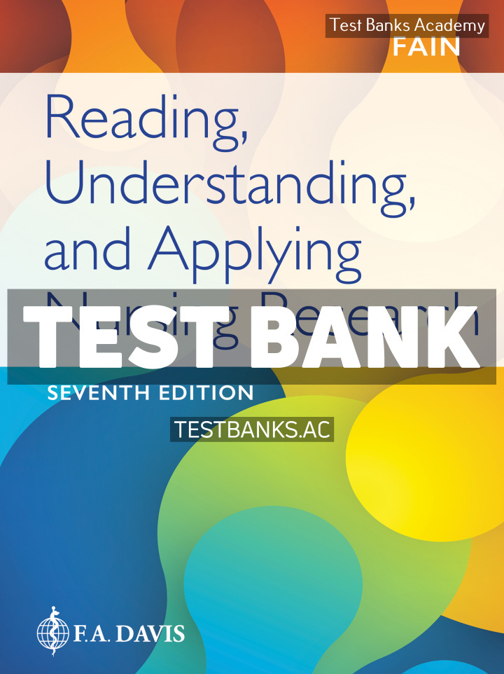 9781719649803-TEST-BANK Reading Understanding and Applying Nursing Researchm 7th Fain Test Bank