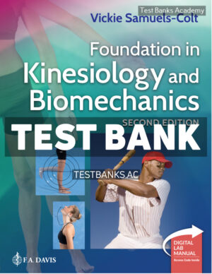 Foundation in Kinesiology and Biomechanics 2nd Samuels-Colt Test Bank