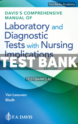Daviss Comprehensive Manual of Laboratory and Diagnostic Tests With Nursing Implications 11th Leeuwen Test Bank