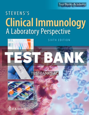Stevenss Clinical Immunology - A Laboratory Perspective 6th Miller Test Bank