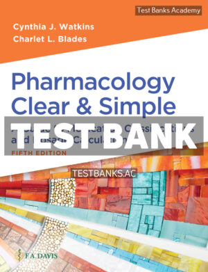 Pharmacology Clear and Simple 5th Watkins Test Bank