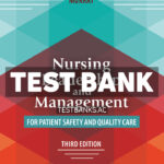 Nursing Leadership and Management for Patient Safety and Quality Care 3rd Murray Test Bank