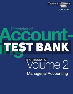 Principles of Accounting - Volume 2 Managerial Accounting 1st Franklin Test Bank