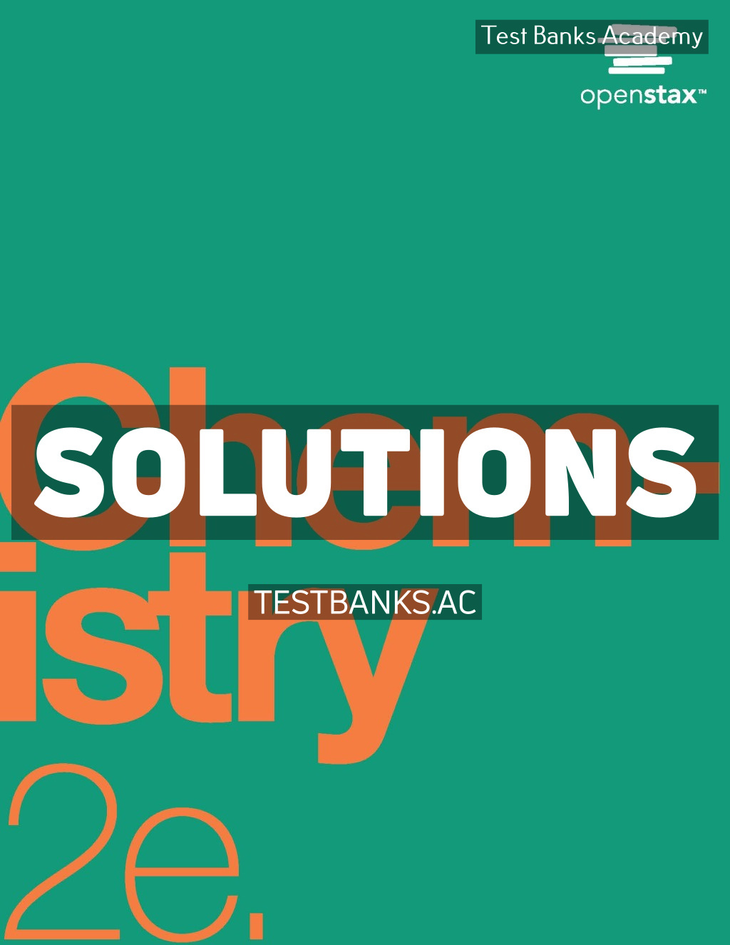 9781947172623-SOLUTIONS Chemistry 2nd Flowers Solutions Manual
