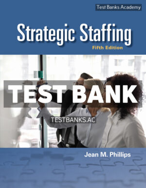 Strategic Staffing 5th Phillips Test Bank