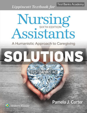 Lippincott Textbook for Nursing Assistants 6th Carter Solutions Manual
