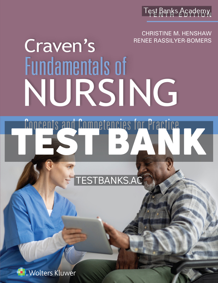 9781975205706-TEST-BANK Craven & Hirnles Fundamentals of Nursing 1st Henshaw Test Bank