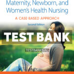 Maternity Newborn and Womens Health Nursing 2nd OMeara Test Bank