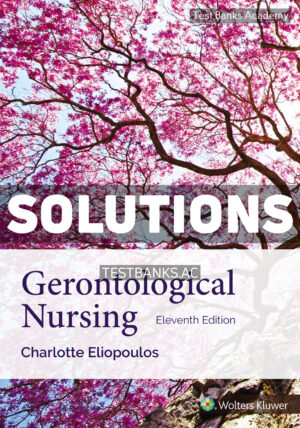 Gerontological Nursing 11th Eliopoulos Solutions Manual