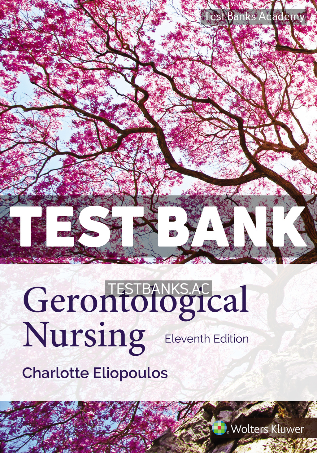 9781975242558-TEST-BANK Gerontological Nursing 11th Eliopoulos Test Bank