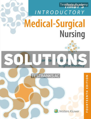 Timbys Introductory Medical - Surgical Nursing 14th Donnelly-Moreno Solutions Manual