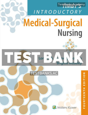 Timbys Introductory Medical - Surgical Nursing 14th Donnelly-Moreno Test Bank