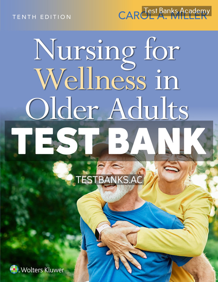 9781975255565-TEST-BANK Nursing for Wellness in Older Adults 10th Miller Test Bank