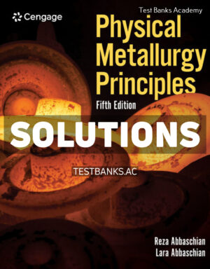 Physical Metallurgy Principles 5th Abbaschian Solutions Manual