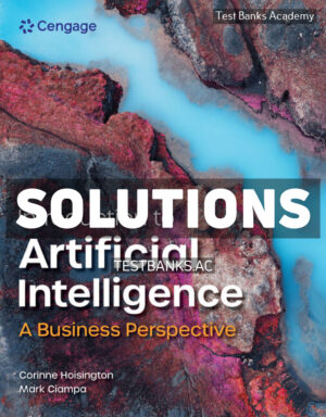 Introduction to Artificial Intelligence - A Business Perspective 1st Hoisington Solutions Manual