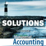 Managerial Accounting 17th Warren Solutions Manual