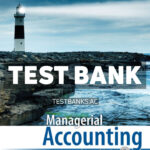 Managerial Accounting 17th Warren Test Bank