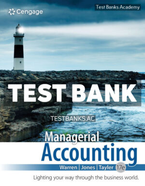 Managerial Accounting 17th Warren Test Bank