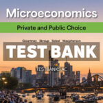 Microeconomics - Private and Public Choice 18th Gwartney Test Bank
