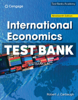 International Economics 19th Carbaugh Test Bank