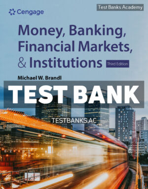Money Banking Financial Markets & Institutions 3rd Brandl Test Bank