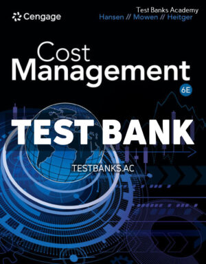 Cost Management 6th Hansen Test Bank