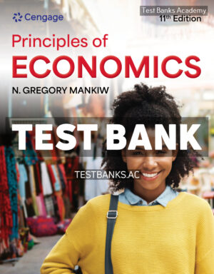 Principles of Economics 11th Mankiw Test Bank